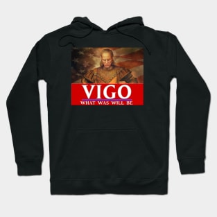 Elect Vigo! Hoodie